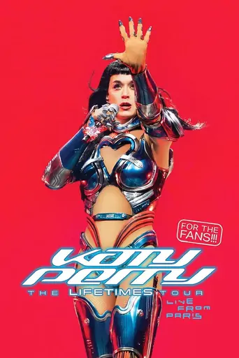 Watch Katy Perry: The Lifetimes Tour - Live from Paris Film