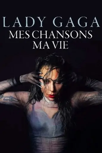 Watch Lady Gaga - My Songs. My Life. Film