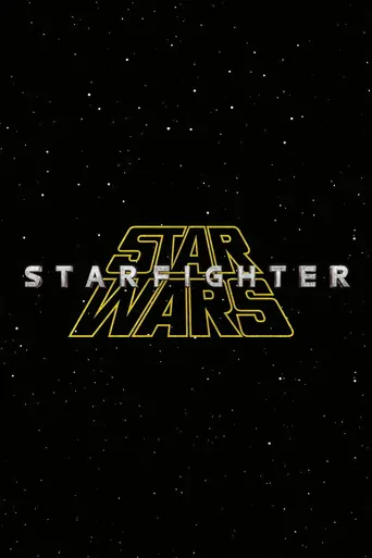 Watch Star Wars: Starfighter Film