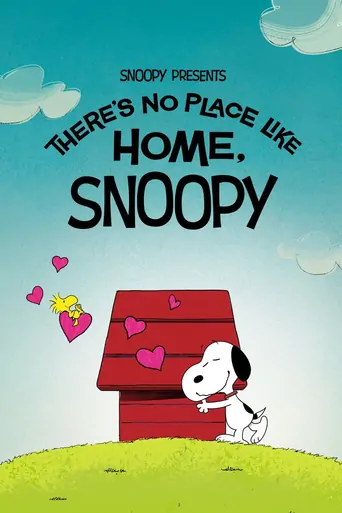 观看Snoopy Presents: There's No Place Like Home, Snoopy Film