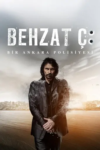 观看Behzat Ç.: Bir Ankara Polisiyesi Dizi