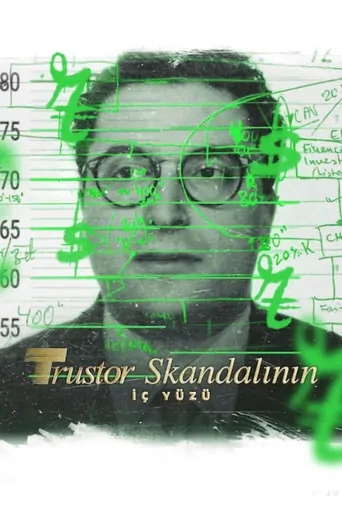 观看Trustor Skandalının İç Yüzü Film