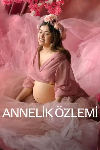 观看Annelik Özlemi Film