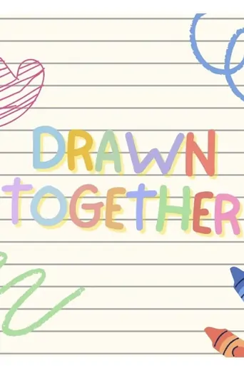 Watch Drawn Together Film