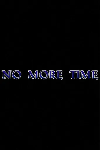 Regarder No More Time Film