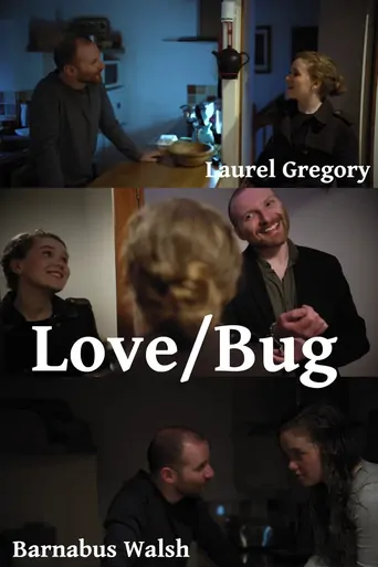 Watch Love/Bug Film