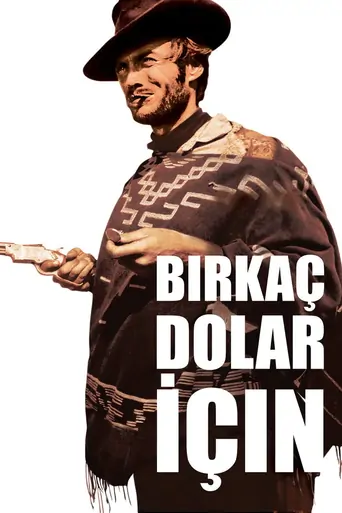 Watch Birkaç Dolar İçin Film