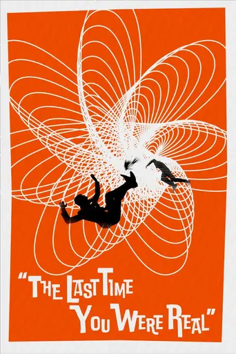 Watch The Last Time You Were Real Film