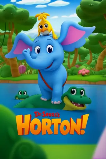 观看Dr. Seuss's Horton! Dizi