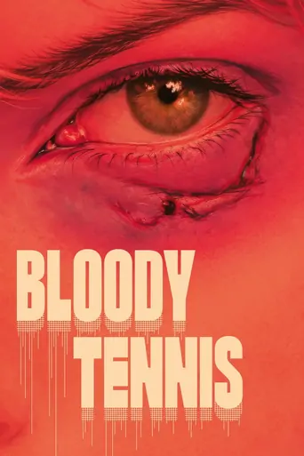 Watch Bloody Tennis Film